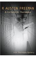 A Certain Dr Thorndyke