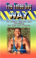 Three Day Way to Better Fitness and Nutrition for Men & Women