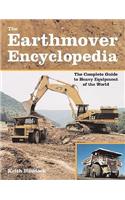 The Earthmover Encyclopedia: The Complete Guide to Heavy Equipment of the World