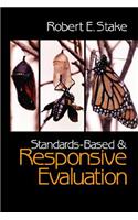 Standards-Based and Responsive Evaluation