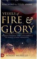 Vessels of Fire and Glory