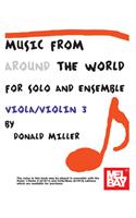 Music From Around The World For Solo and Ensemble: Viola-Violn
