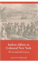 Indian Affairs in Colonial New York
