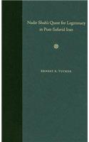 Nadir Shah's Quest for Legitimacy in Post-safavid Iran