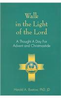 Walk in the Light of the Lord: A Thought a Day for Advent and Christmastide