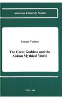 Great Goddess and the Aistian Mythical World