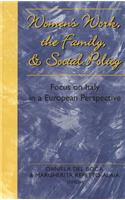 Women's Work, the Family and Social Policy