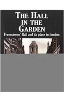 The Hall in the Garden: Freemasons' Hall and Its Place in London