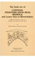 The Early Art of Coventry, Stratford-upon-Avon, Warwick, and Lesser Sites in Warwickshire