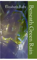 Beneath Green Rain