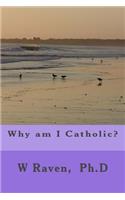 Why am I Catholic?