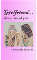 Girlfriend...let Me Remind You