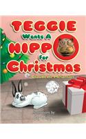 Teggie Wants a Hippo for Christmas