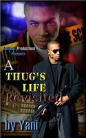 Thug's Life Revisited