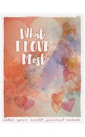 What I Love Most: (2 Color Your World Journal)