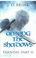 Among the Shadows