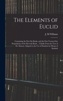 Elements of Euclid: Containing the First Six Books, and the First Twenty-one Propositions of the Eleventh Book ... Chiefly From the Text of Dr. Simson, Adapted to the U