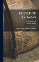 Epistle of Barnabas: From the Sinaitic Manuscript of the Bible