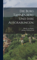 Burg Tannenberg und ihre Ausgrabungen.