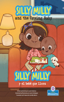Silly Milly Y El Bebé Que Llora (Silly Milly and the Crying Baby) Bilingual Eng/Spa