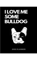 I Love Me Some Bulldog 2020 Planner