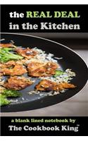 The REAL DEAL in the Kitchen
