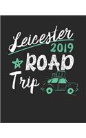 Leicester Road Trip 2019