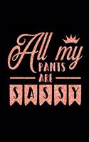 All My Pants Are Sassy