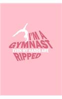 I'm A Gymnast Even My Hands Are Ripped