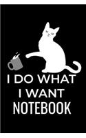 I Do What I Want Notebook