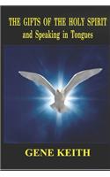 The Gifts of the Holy Spirit and Speaking in Tongues