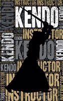 Kendo Instructor Journal: Cool Blank Lined Kendo Lovers Notebook for Instructor and Practitioner