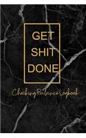 Get Shit Done Checking Balance Logbook