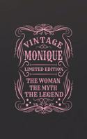 Vintage Monique Limited Edition the Woman the Myth the Legend: First Name Funny Sayings Personalized Customized Names Gift Birthday Girl Women Mother's Day Notebook Journal