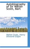 Autobiography of Sir Walter Scott, Bart