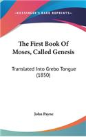 The First Book of Moses, Called Genesis: Translated Into Grebo Tongue (1850)