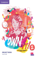 Own It! Level 2 Project Book: (Own It)