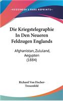 Die Kriegstelegraphie In Den Neueren Feldzugen Englands