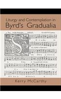 Liturgy and Contemplation in Byrd's Gradualia