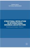 Structural Revolution in International Business Architecture, Volume 1