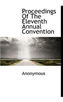 Proceedings of the Eleventh Annual Convention