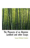 The Pleasures of an Absentee Landlord and Other Essays