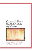 Centennial Tour in the United States and Canada
