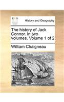 The History of Jack Connor. in Two Volumes. Volume 1 of 2: (English)