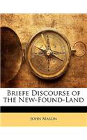 Briefe Discourse of the New-Found-Land: (English)