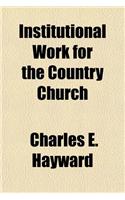 Institutional Work for the Country Church
