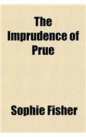 The Imprudence of Prue