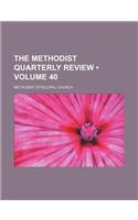 The Methodist Quarterly Review (Volume 40): (English)