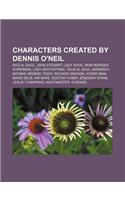 Characters Created by Dennis O'Neil