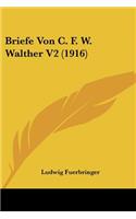 Briefe Von C. F. W. Walther V2 (1916): (German)